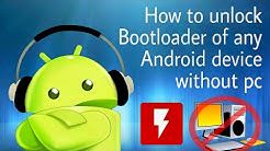 How to unlock bootloader of any Android device without pc - Durasi: 4.05. 