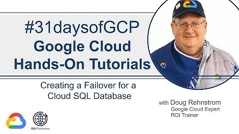 39. Creating a Failover for a Cloud SQL Database | Google Quick Tutorials