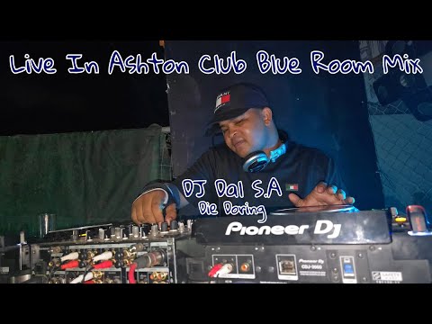 DJ Dal SA   Live In Ashton Club Blue Room Mix 2024 Die Doring Steek Time To Dance