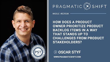 How does a product owner prioritize product backlog items in a way that stands up to challenges?