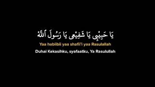 sholawat ya Habibi ya Syafi'i ya rasulallah