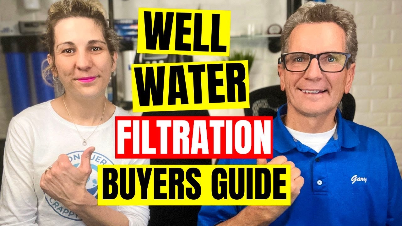 How to Get The BEST WELL WATER Filtration System for My Family - YouTube