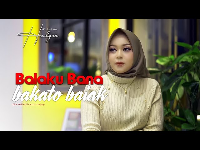 HADYNA - BALAKU BANA BAKATO BAIAK (OFFICIAL MUSIC VIDEO) class=