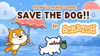 Save the Dog from Rain Game in Scratch | Easy Scratch Tutorial
