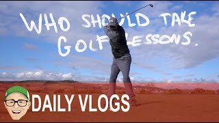 WHY WOULD YOU TAKE GOLF LESSONS WHY WOULD YOU TAKE GOLF LESSONS