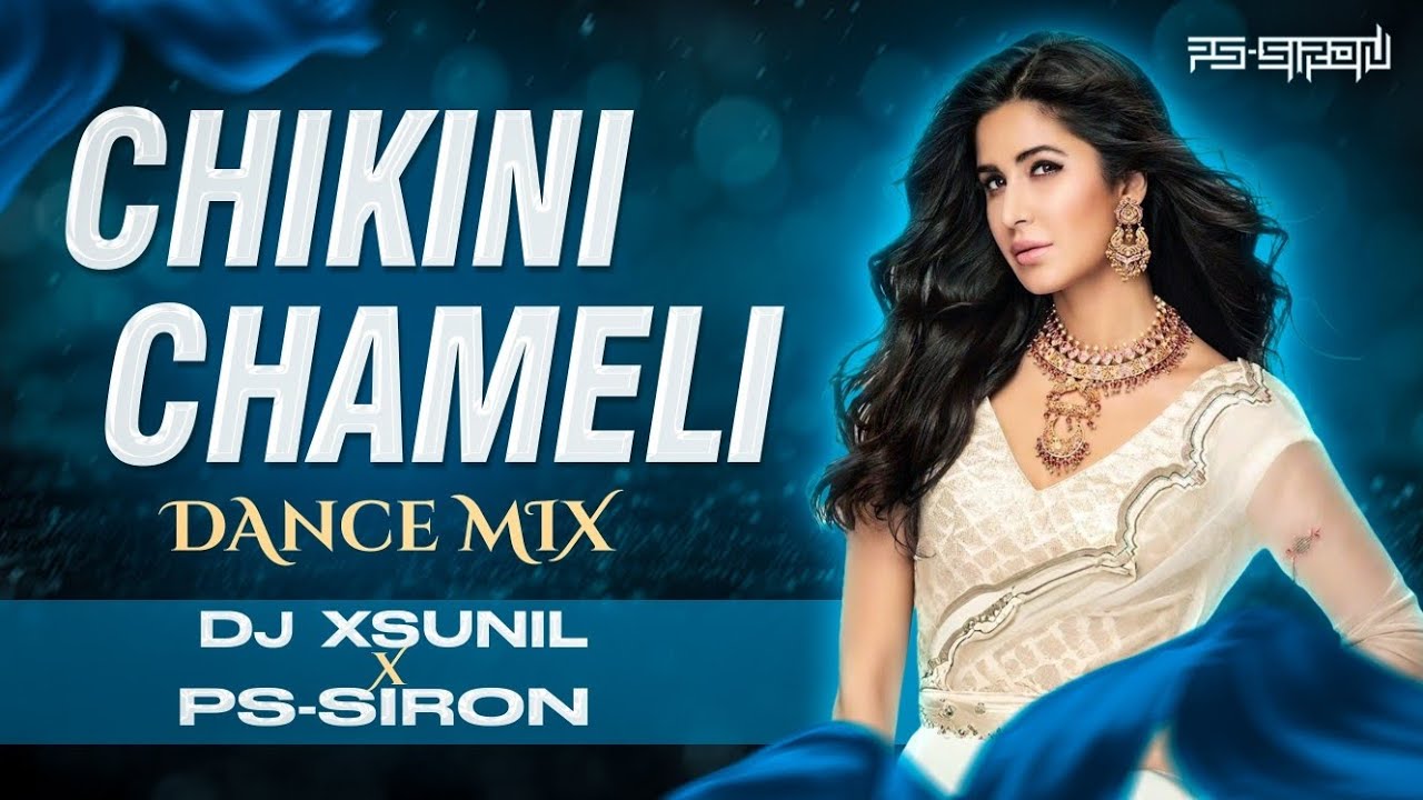 Chikini Chikini Chameli || Promo Dance Mix || Dj X Sunil || Dj PS SIRON ...