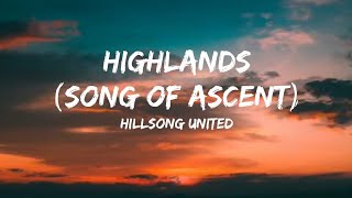 Highlands (Song of Ascent) Acoustic | Lyrics Video | Hillsong United