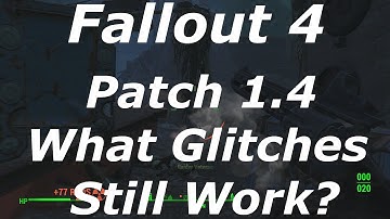 Fallout 4 Patch 1.4 - What Glitches Got Patched? What Glitches Still Work? (Fallout 4 Glitches)