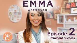Imminent Success - Emma Approved: Ep 2