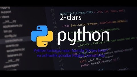 2-dars, Python tarixiga nazar hamda "Sintex Error" va arifmetik amallar haqida tushuncha!