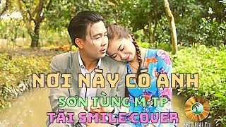 Nơi Này Có Anh - Sơn Tùng M-TP | Tài Smile Cover