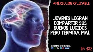 CRAZY! Young people manage to DREAM THE SAME THING #reddit - Unexplainable Mexico