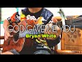 God Gave Me You - Bryan White | Fingerstyle Guitar Cover by: Vince