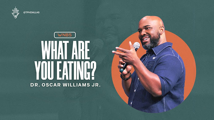What Are You Eating - Dr. Oscar Williams