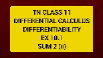 TN CLASS 11 MATHS DIFFERENTIAL CALCULUS DIFFERENTIABILITY EX 10.1 SUM 2(II)