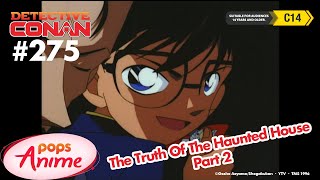 Detective Conan - Ep 275 - The Truth Of The Haunted House - Part 2 | EngSub