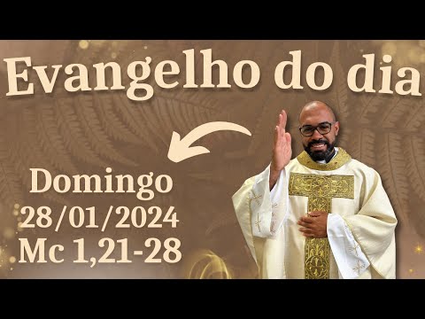 EVANGELHO DO DIA – 28/01/2024 - HOMILIA DIÁRIA – LITURGIA DE HOJE - EVANGELHO DE HOJE -PADRE GUSTAVO