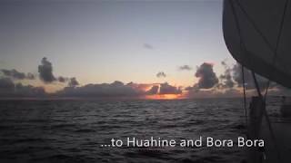 Sailing Rehua to Tahiti and Moorea in French Polynesia