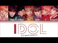 BTS BANGTAN BOYS IDOL LYRICS BTS BANGTAN BOYS IDOL LYRICS