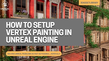 How To Setup Vertex Painting In Unreal Engine