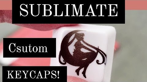 How To DYE SUBLIMATE Your Own Budget Friendly CUSTOM KEYCAPS At Home! - DIY NINJA