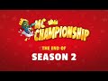 MC Championship Season 2... The End