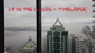 Up in the Clouds - Timelapse