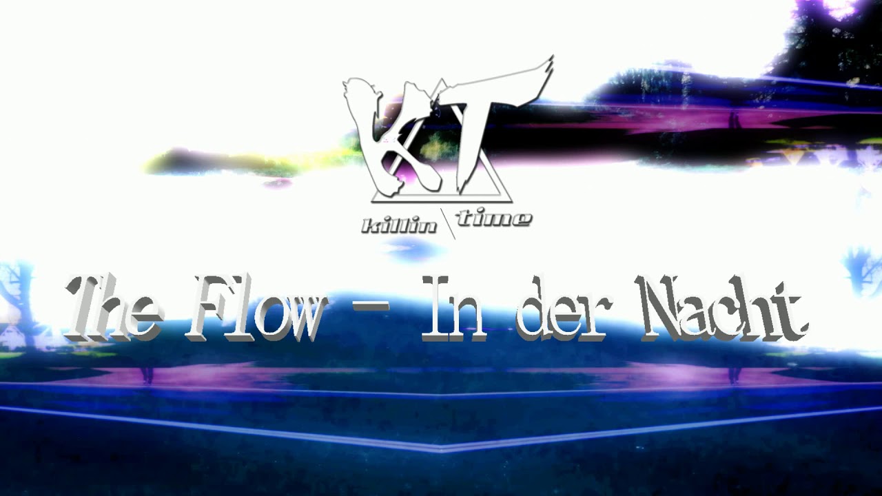 The Flow ~ In der Nacht (Prod by KillinTimeMusic)