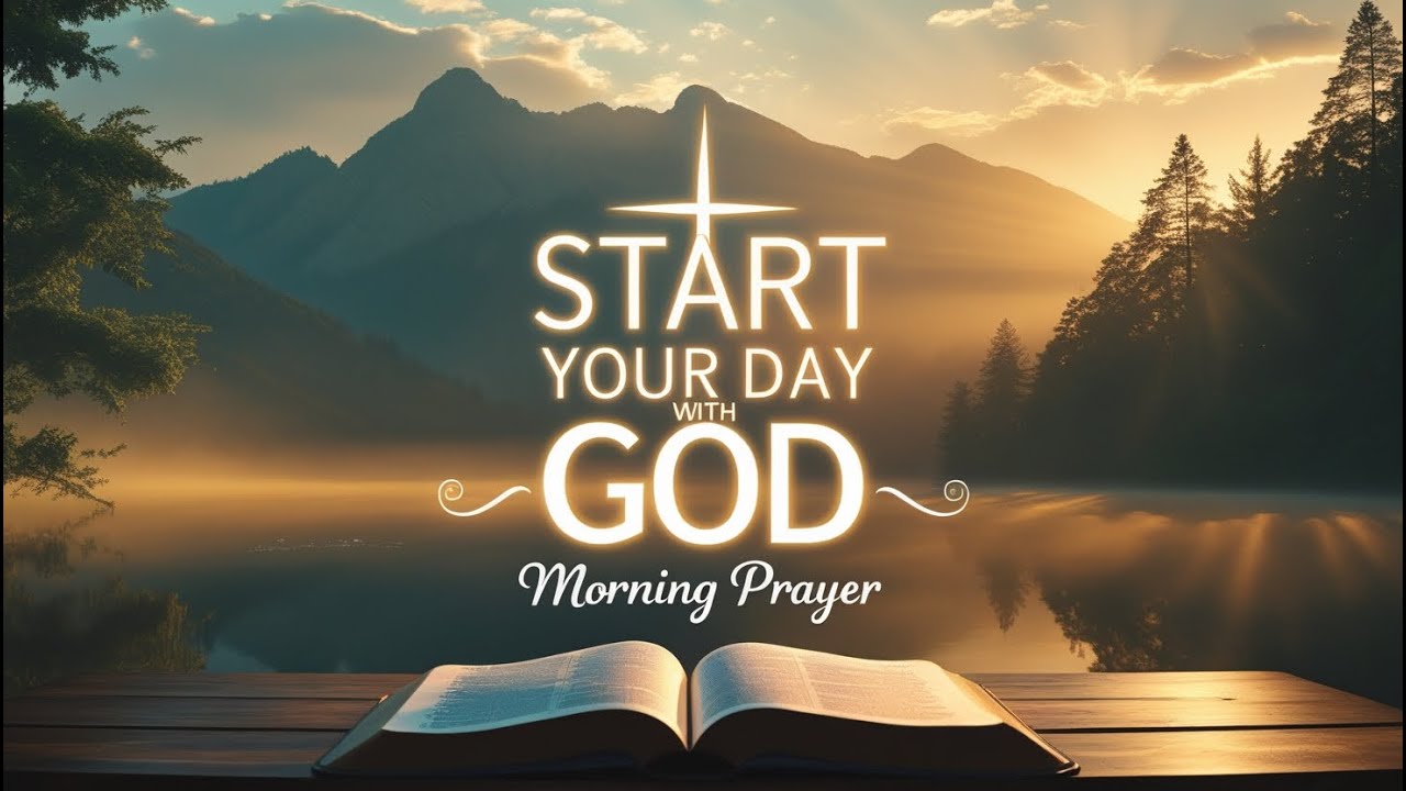 Powerful Morning Prayer to Start Your Day with God | Peace & Strength ...
