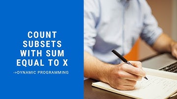 Count subsets with sum equal to X | Dynamic Programming
