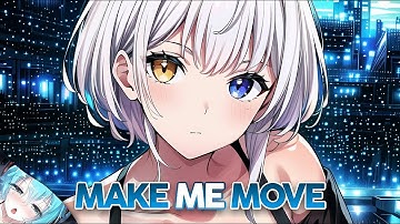 Nightcore - Make Me Move - Lyrics