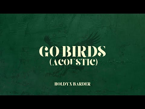 Holdyn Barder Go Birds Acoustic Official Audio Holdyn Barder Go Birds Acoustic Official Audio