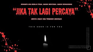 Jika Tak Lagi Percaya - Shiwa (semoga kau bahagia disana)
