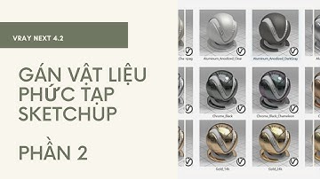Gán Vật Liệu Phức Tạp Sketchup - phần 2| Khóa học Sketchup online Free | Học Sketchup Cơ Bản