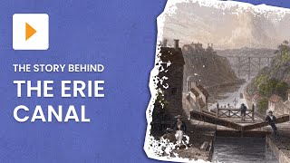 The Erie Canal in New York | History | ClickView