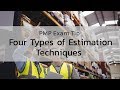 Four Types of Estimation Techniques - PMP Exam Tips