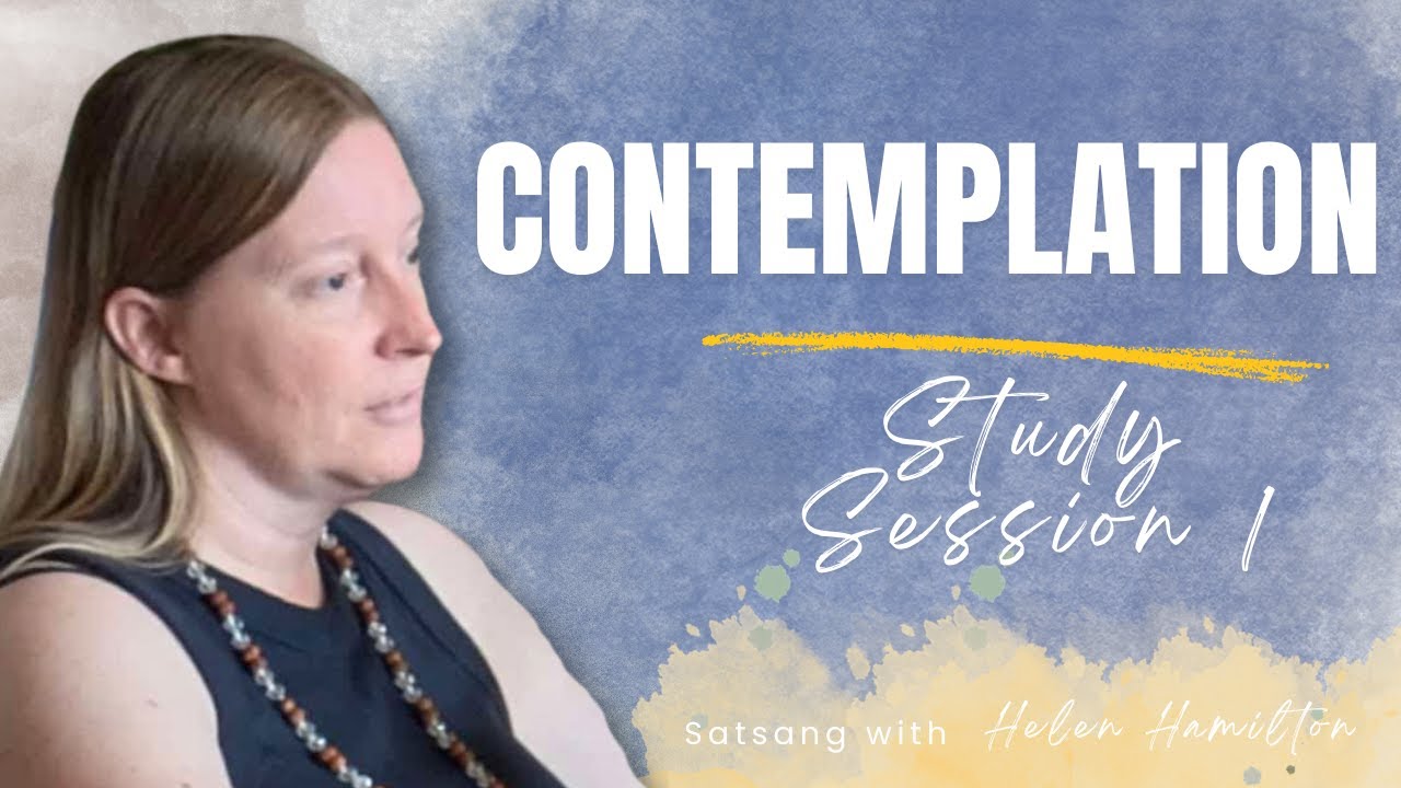 Contemplation Study Session Part 1