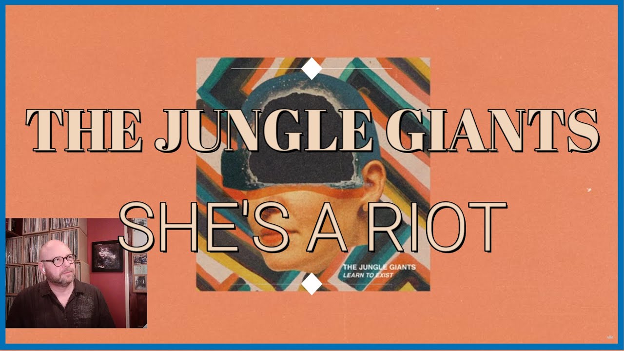 The Jungle Giants - She's a Riot | Reaction - YouTube