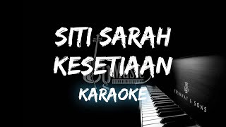 Kesetiaan - Siti Sarah [Karaoke] By Music