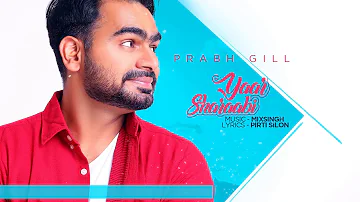 Yaar Sharabi - Prabh Gill - MixSingh - Latest Punjabi Song 2017