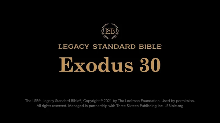 Exodus 30 - Legacy Standard Bible (LSB) - Audio