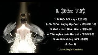 List nhạc hay nhất của L (Đào Tử) - The best songs of L (桃籽)/ Chill Music