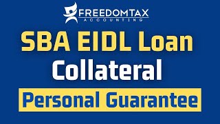 SBA Covid-19 EIDL Loan Collateral and Personal Guarantee Requirements