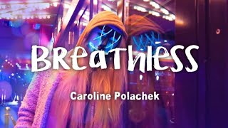 Caroline Polachek - Breathless (lyrics)