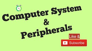 Computer System & Peripherals