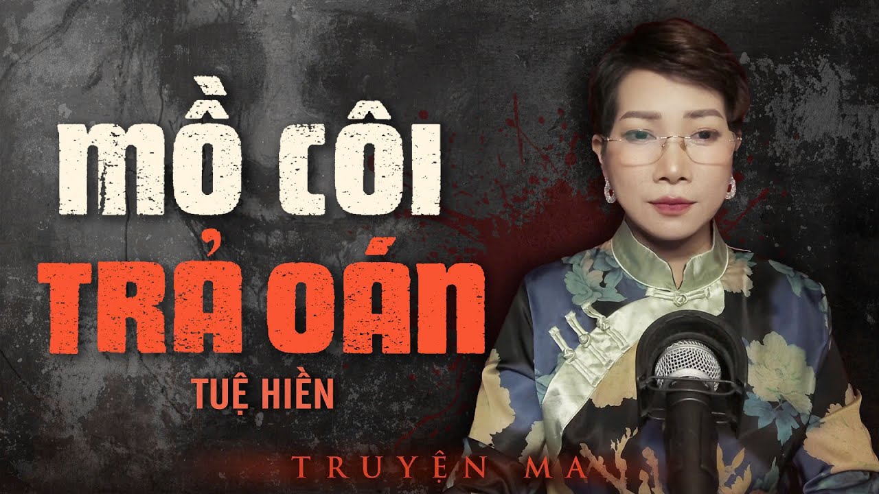 Cô bé mồ côi bị hai người anh hãm tới chết - Truyện ma : MỒ CÔI TRẢ OÁN | XÓM TRUYỆN MA