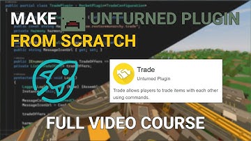 How I Make my Unturned Plugins - Complete Video Course