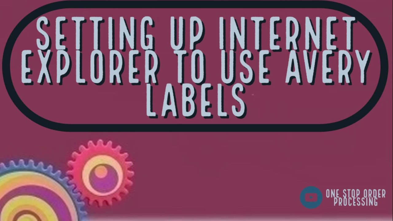 Setting up explorer to use Avery Labels YouTube