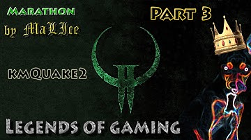 Quake II (KMQuake2) Marathon - Part 03