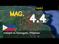 😱🚨 lindol malapit sa Sarangani, Pilipinas live updates ngayon : 4.4 magnitude na lindol tumama mala
